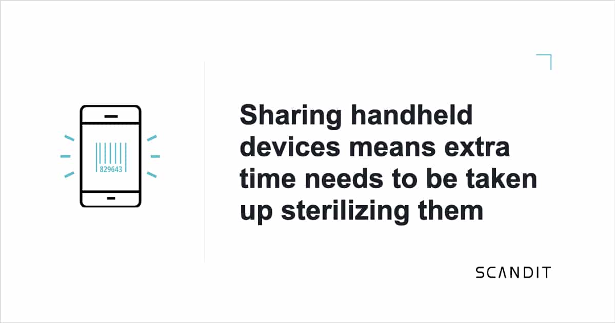Sharing handheld devices means extra time needs to be taken up sterilizing them